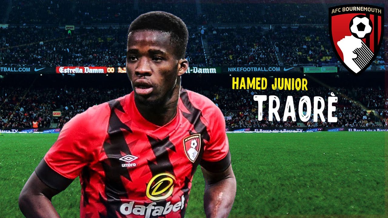Persaingan Ketat Hamed Junior Traoré Bournemouth